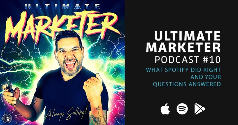 Ultimate Marketer Podcast: #10 What Spotify Did Right and Your Questions Answered