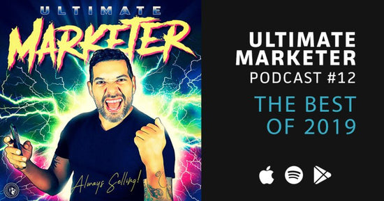 Ultimate Marketer Podcast: #12 The Best of Ultimate Marketer 2019