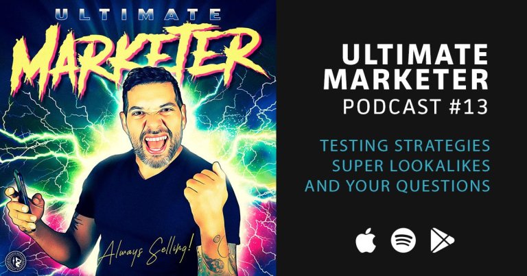Ultimate Marketer Podcast: #13 Super Lookalikes, Testing Strategies, and Your Questions Answered