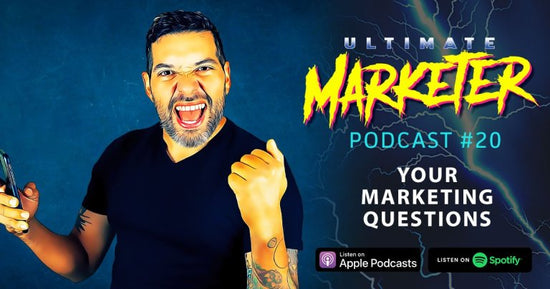 Ultimate Marketer Podcast: #20 Your Marketing Questions Answered