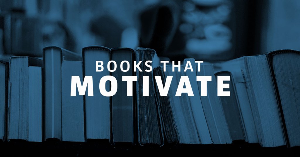 The Best Motivation Books To Read No Matter Your Employment Situation