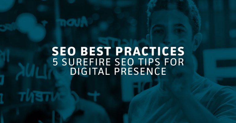 SEO Best Practices: 5 Surefire SEO Tips