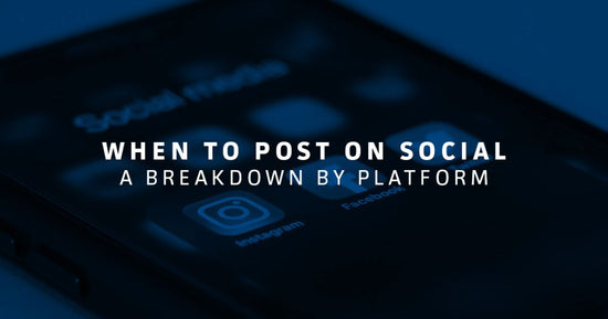 When To Post On Social, Broken Down By Platform