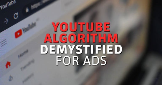 YouTube Algorithm Demystified For Ads